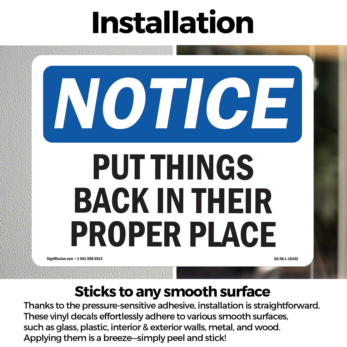 NOTICE Put Things Back In Their Proper Places