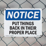 NOTICE Put Things Back In Their Proper Places