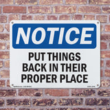 NOTICE Put Things Back In Their Proper Places