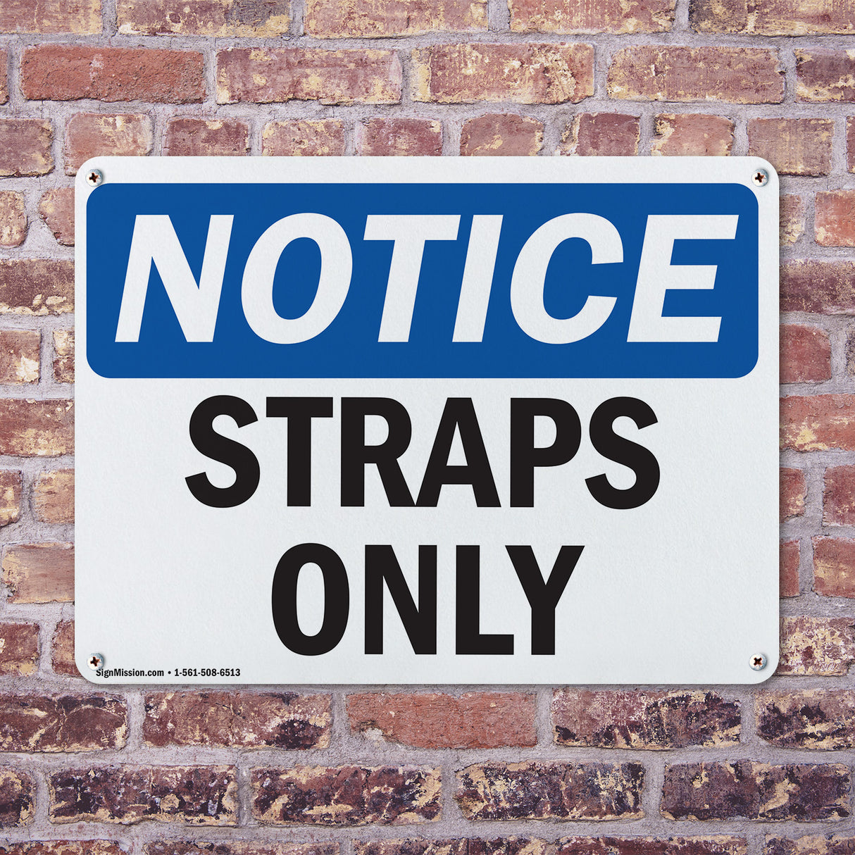 NOTICE Straps Only