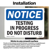 NOTICE Testing In Progress Do Not Disturb