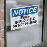 NOTICE Testing In Progress Do Not Disturb