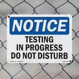 NOTICE Testing In Progress Do Not Disturb