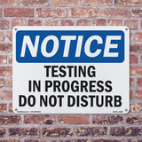 NOTICE Testing In Progress Do Not Disturb