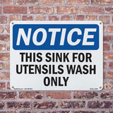 NOTICE This Sink For Utensil Wash Only