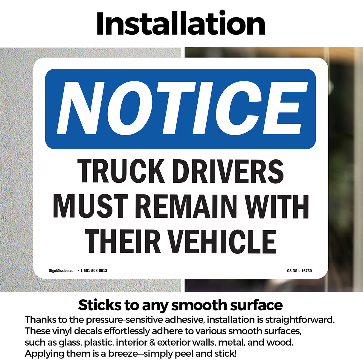 NOTICE Drivers Must Remain With Their Vehicle