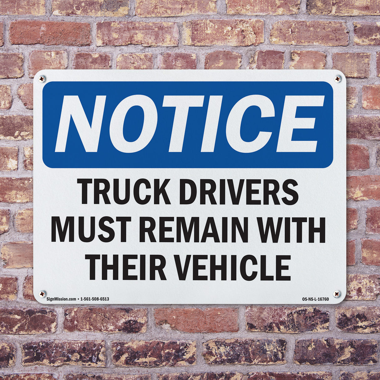 NOTICE Drivers Must Remain With Their Vehicle