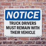 NOTICE Drivers Must Remain With Their Vehicle
