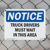 NOTICE Truck Drivers Must Wait In This Area