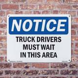 NOTICE Truck Drivers Must Wait In This Area