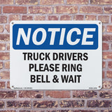 NOTICE Truck Drivers Please Ring Bell And Wait