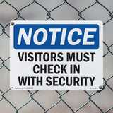 NOTICE Visitors Must Check In With Security