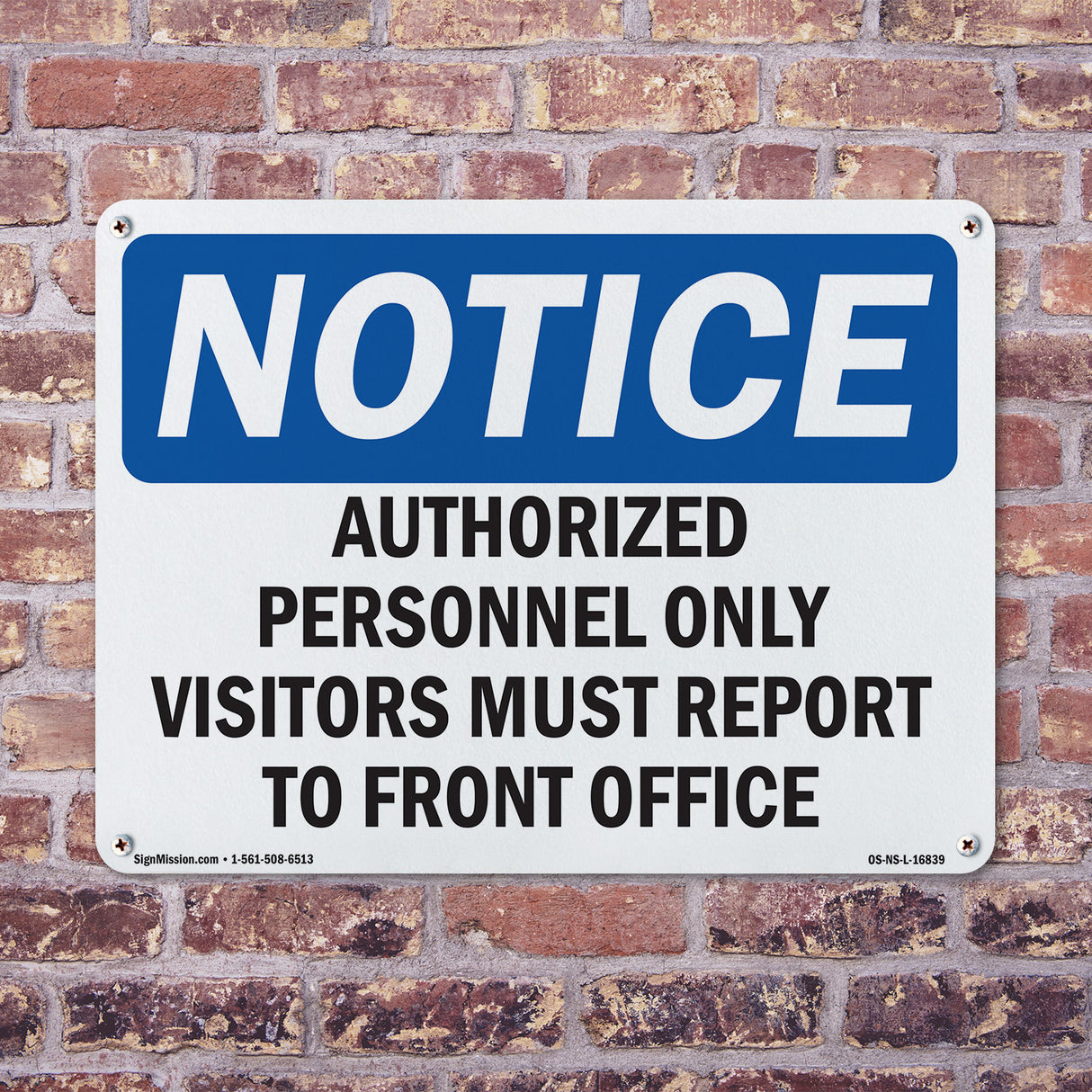 NOTICE Visitors Must Report To Front Office