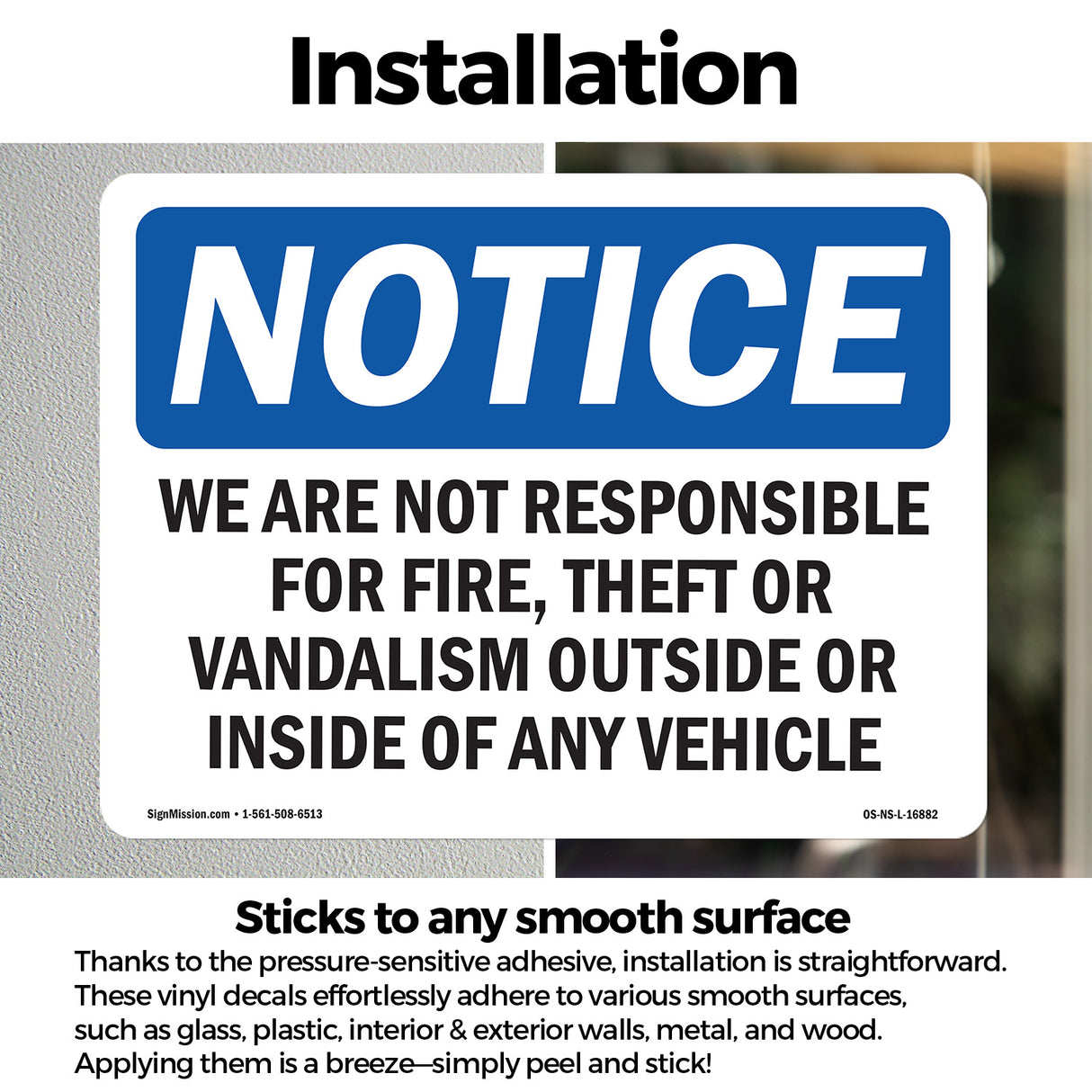 NOTICE Not Responsible For Fire Theft Vandalism