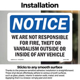 NOTICE Not Responsible For Fire Theft Vandalism
