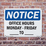 Office Hours Monday - Friday ____ - ____