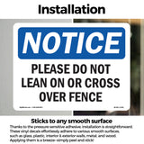 Please Do Not Lean On Or Cross Over Fence