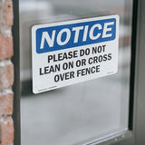 Please Do Not Lean On Or Cross Over Fence
