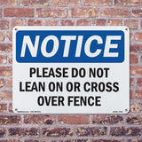 Please Do Not Lean On Or Cross Over Fence