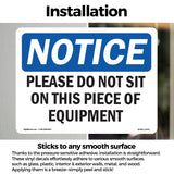 Please Do Not Sit On This Piece Of Equipment Sign