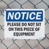 Please Do Not Sit On This Piece Of Equipment Sign