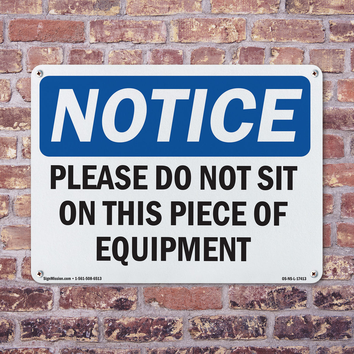 Please Do Not Sit On This Piece Of Equipment Sign