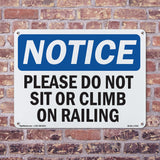 Please Do Not Sit Or Climb On Railing Sign