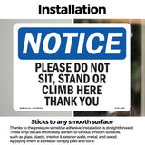 Please Do Not Sit, Stand Or Climb Here Thank You