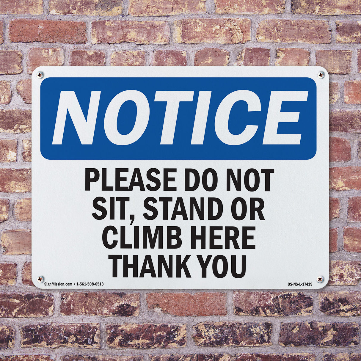 Please Do Not Sit, Stand Or Climb Here Thank You