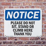 Please Do Not Sit, Stand Or Climb Here Thank You