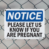 Please Let Us Know If You Are Pregnant