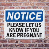 Please Let Us Know If You Are Pregnant