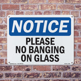 Please No Banging On Glass