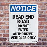 Dead End Road Do Not Enter Authorized Sign
