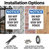 Do Not Enter Stay Off Fence Sign