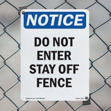 Do Not Enter Stay Off Fence Sign