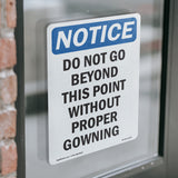 Do Not Go Beyond This Point Without Proper Gowning