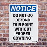 Do Not Go Beyond This Point Without Proper Gowning