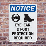 Eye, Ear & Foot Protection Required