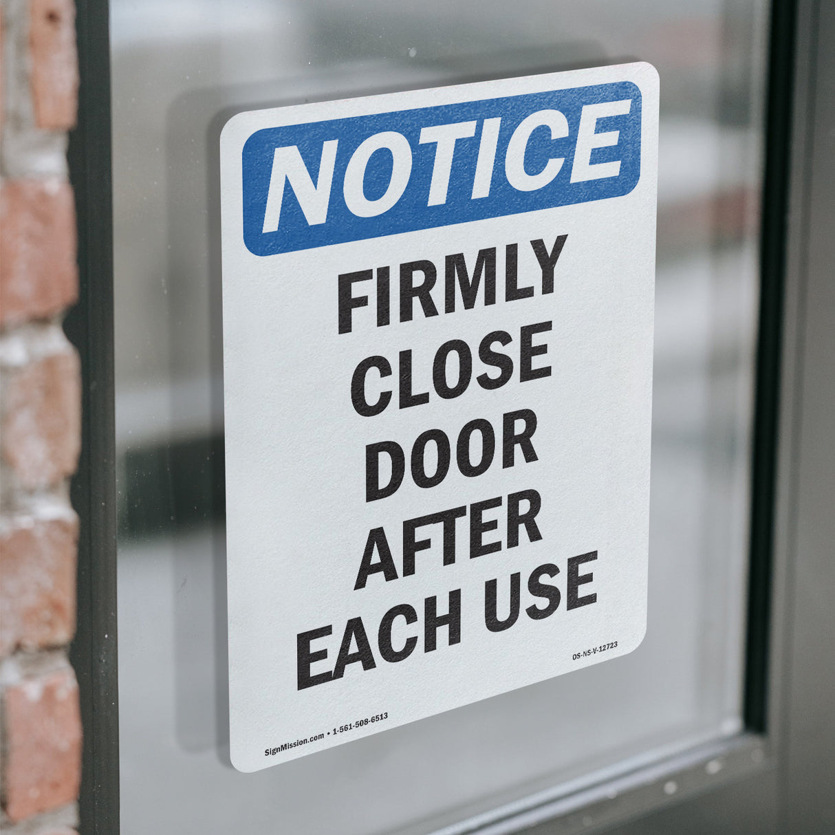 Firmly Close Door After Each Use