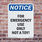 For Emergency Use Only Not A Toy!