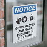 NOTICE Gown, Gloves And Mask Required In This Room Sign