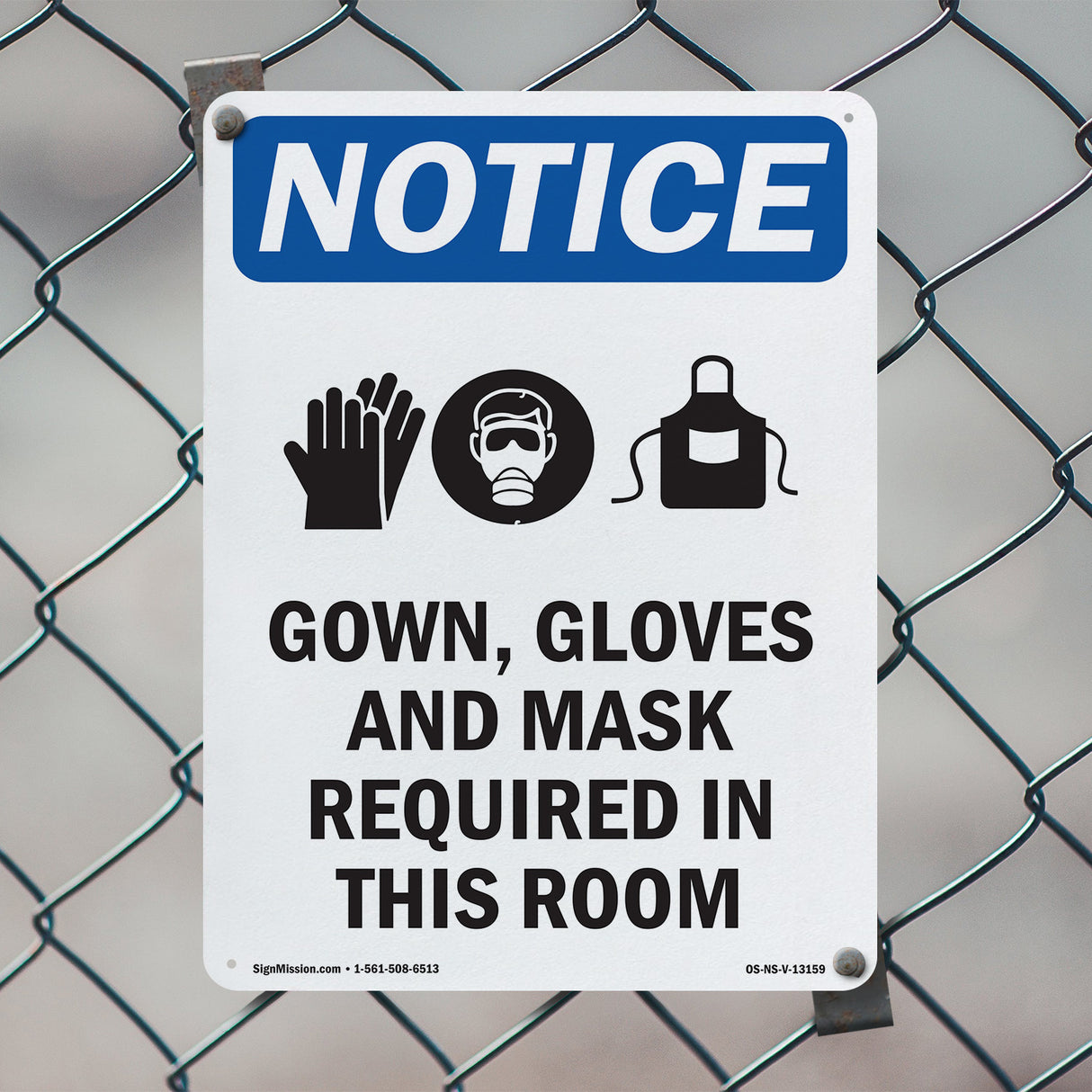NOTICE Gown, Gloves And Mask Required In This Room Sign