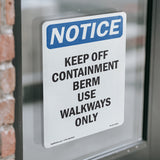 Keep Off Containment Berm Use Sign