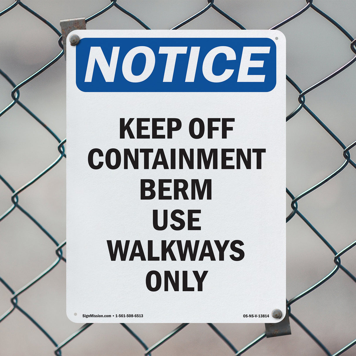 Keep Off Containment Berm Use Sign