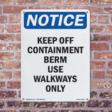 Keep Off Containment Berm Use Sign