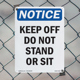 Keep Off Do Not Stand Or Sit Sign
