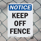 Keep Off Fence Sign