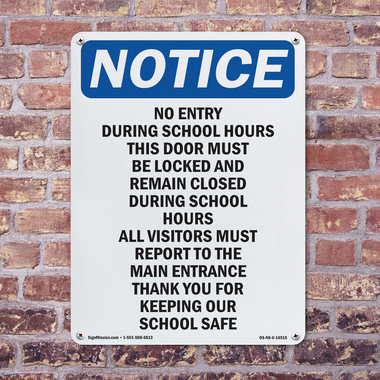 No Entry During School Hours This Door Must