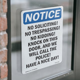 No Soliciting! No Trespassing! No Kidding!
